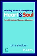 Heart and Soul: Revealing the Craft of Songwriting