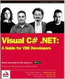 Visual C# .NET: A Guide for VB6 Developers