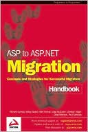 ASP to ASP.NET Migration Handbook: Concepts and Strategies for Successful Migration