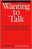 download Wanting to Talk : Counselling Case Studies in Communication Disorders book