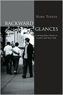 Backward Glances: Cruising Queer Streets in London and New York