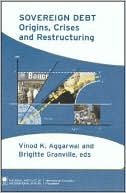 Sovereign Debt: Origins, Crises, and Restructuring