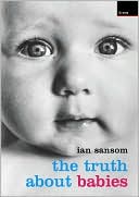 The Truth about Babies