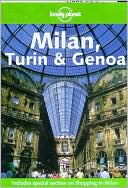 Lonely Planet: Milan,Turin and Genoa 2001