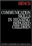 Communication Skills in Hearing Impaired Children