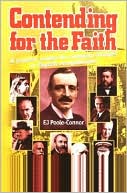Contending for the Faith: E J Poole-Connor, a 'Prophet' Amidst the Sweeping Changes in English Evangelicalism