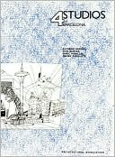 Four Studios: Barcelona: Recent Projects by Alfredo Arribas,Pepe Cortes,Enric Miralles and Oscar Tusquets