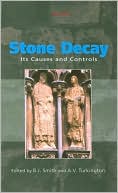 Stone Decay: Its Causes and Controls