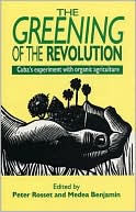Greening of the Revolution: Cuba's Experiment with Organic Farming