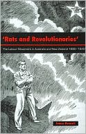 Rats and Revolutionaries: The Labour Movement in Australia and New Zealand 1890-1940
