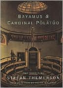 Bayamus and Cardinal Polatuo: Two Novels