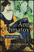 Anna Akhmatova: Poet and Prophet