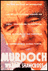 Rupert Murdoch: Ringmaster of the Information Circus