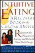 Intuitive Eating: A Recovery Book for the Chronic Dieter