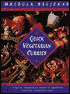 Quick Vegetarian Curries; Inspiring, Balanced and Nutritious Vegetarian Curries for Everyone to Enjoy