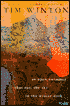 Collected Shorter Novels of Tim Winton: An Open Swimmer; That Eye, the Sky; In the Winter Dark
