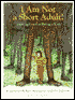 I Am Not a Short Adult!: Getting Good at Being a Kid