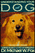 Understanding Your Dog; Everything You Want to Know about Your Dog, but Haven't Been Able to Ask Him
