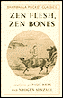 Zen Flesh, Zen Bones