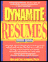Dynamite Resumes: 101 Great Examples and Tips for Success