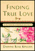 Finding True Love: The 4 Essential Keys to Bring You the Love of Your Life