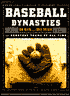 Baseball Dynasties: The Greatest Teams of All Time