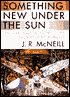 Something New under the Sun: An Environmental History of the Twentieth-Century World