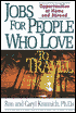 Jobs for People Who Love to Travel: Opportunities at Home and Abroad