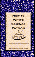How to Write Science Fiction