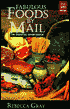 Fabulous Foods by Mail; The Essential SourceBook