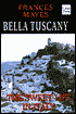 Bella Tuscany: The Sweet Life in Italy