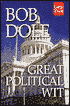Great Political Wit: Laughing (Almost) All the Way to the White House