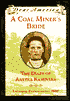 A Coal Miner's Bride: The Diary of Annetka Kaminska, Lattimer, Pennsylvania, 1896 (Dear America Series)