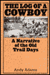 The Log of a Cowboy: A Narrative of the Old Trail Days