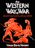 The Western Way of War: Infantry Battle in Classical Greece