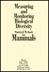 Measuring and Monitoring Biological Diversity: Standard Methods for Mammals