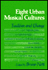 Eight Urban Musical Cultures: Tradition And Change