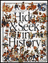 Hide and Seek in History