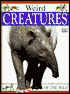 Weird Creatures of the Wild: Mighty Animals