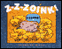 Z-Z-Zoink!