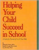 Parents on Board Parent's Guide: Helping Your Child Succeed in School (A Guide for Parents of 4 to 14 Year Olds)