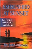 Ambushed at Sunset: Coping with Mature Adult Temptations