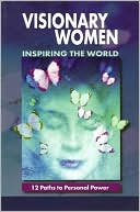 download Visionary Women Inspiring the World : 12 Paths to Personal Power book