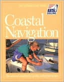 Coastal Navigation: The National Standard for Quality Sailing Instruction (The Certification Series)