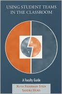 Using Student Teams in the Classroom: A Faculty Guide