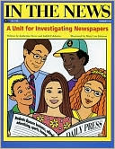 In the News: A Unit for Investigating Newspapers: Grades 4-6