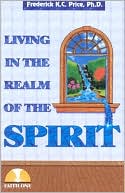 Living in the Realm of the Spirit