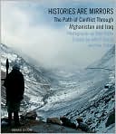 Histories are Mirrors: The Path of Conflict Through Afghanistan and Iraq