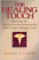 The Healing Touch: Keeping the Doctor-Patient Relationship Alive under Managed Care