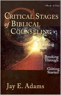 Critical Stages of Biblical Counseling